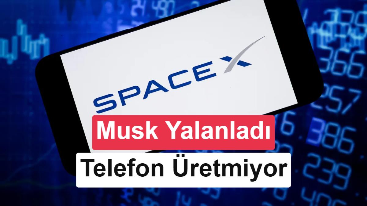 Elon Musk'tan Yalanlama: SpaceX Yapay Zeka Odaklı Telefon Geliştirmiyor
