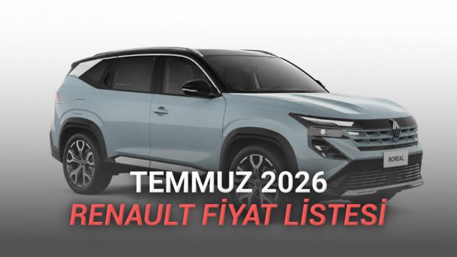 Renault Temmuz 2026 Fiyat Listesi Açıklandı: Yerli SUV Boreal'de İndirim