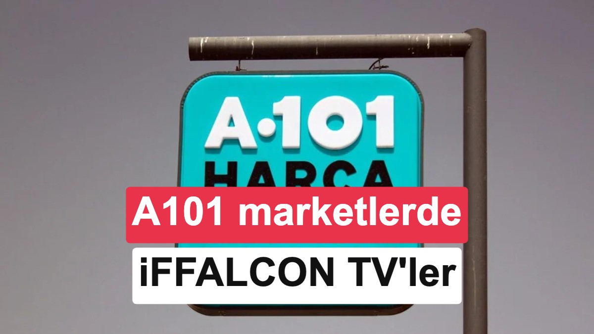 A101, 9 Temmuz'da İndirimli iFFALCON Akıllı Televizyonları Satışa Sunuyor
