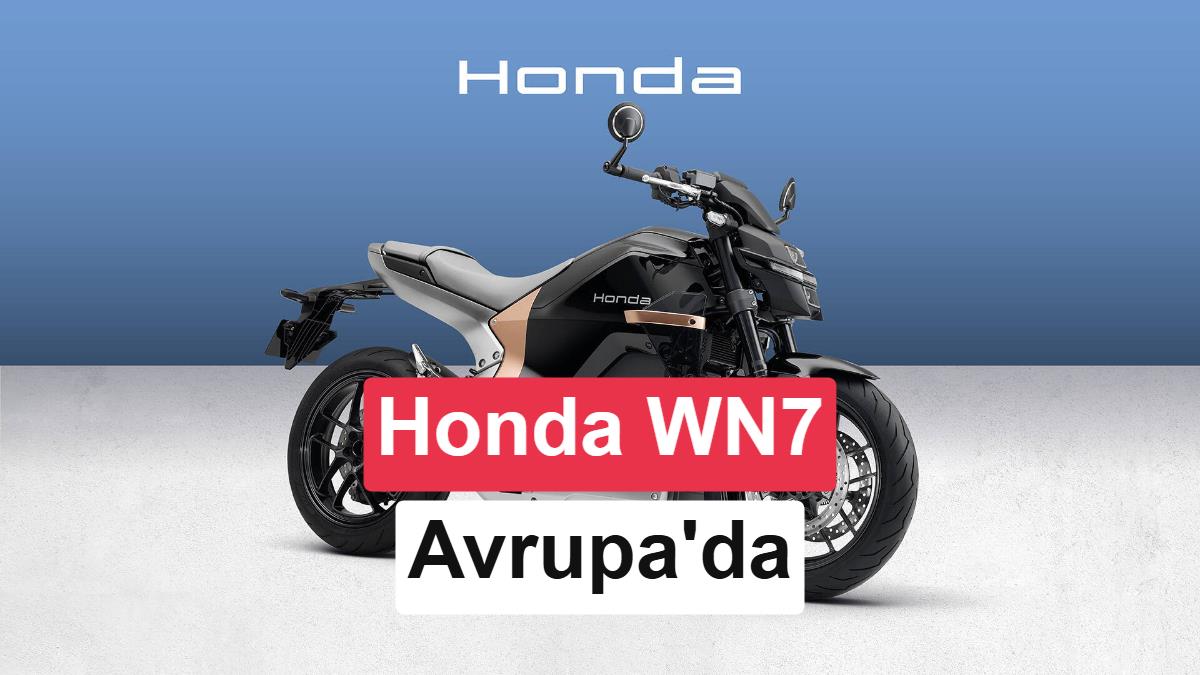 Honda'nın İlk Elektrikli Motosikleti WN7 Avrupa'da Satışa Çıktı
