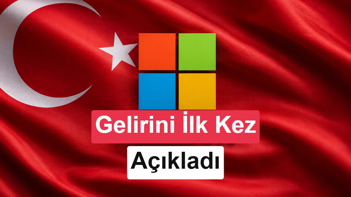 AB Kuralları Zorladı: Microsoft'un Türkiye Geliri ve Vergi Ödemeleri İlk Kez Açıklandı