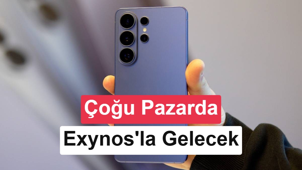 Samsung Galaxy S27 Pro'nun İşlemci Stratejisi Belli Oldu: Exynos 2700 Geliyor