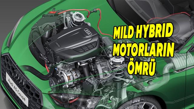 Mild Hybrid Motorların Ömrü Ne Kadar? Sorunları ve Bakım Maliyetleri