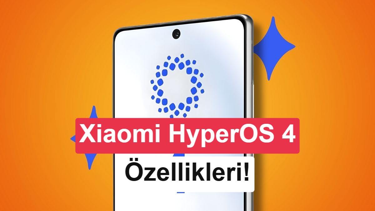 Xiaomi HyperOS 4 Sızdırıldı: Yeni Yapay Zeka Özellikleri ve Çıkış Tarihi
