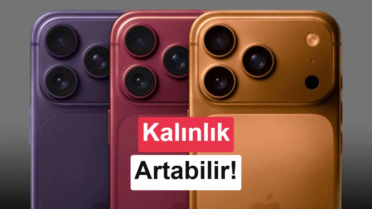 iPhone 18 Pro Serisi Sızdırıldı: Gelişmiş Kamera ve Batarya İçin Kalınlık Artıyor
