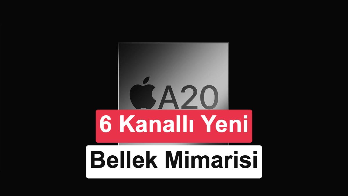 Apple A20 Pro Sızıntısı: Yapay Zeka İçin 6 Kanallı LPDDR5X ve Yeni Paketleme Teknolojisi