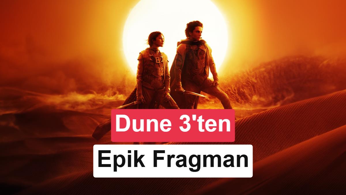Dune 3'ten Yeni Fragman: Bilim Kurgu Serisi 18 Aralık'ta Sona Eriyor