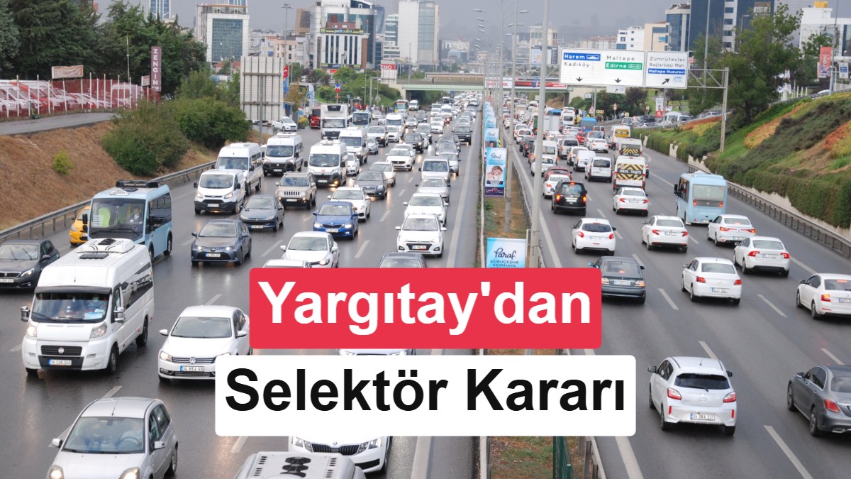 Trafikte Israrla Selektör Yapanlara Yargıtay'dan Kötü Haber: 1 Yıla Kadar Hapis Cezası