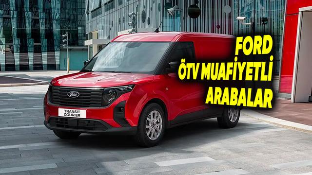 2026 Ford ÖTV Muafiyetli Araç Listesi: Transit ve Tourneo Courier Detayları