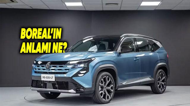 Renault'nun Yeni SUV Modeli Boreal Ne Anlama Geliyor?