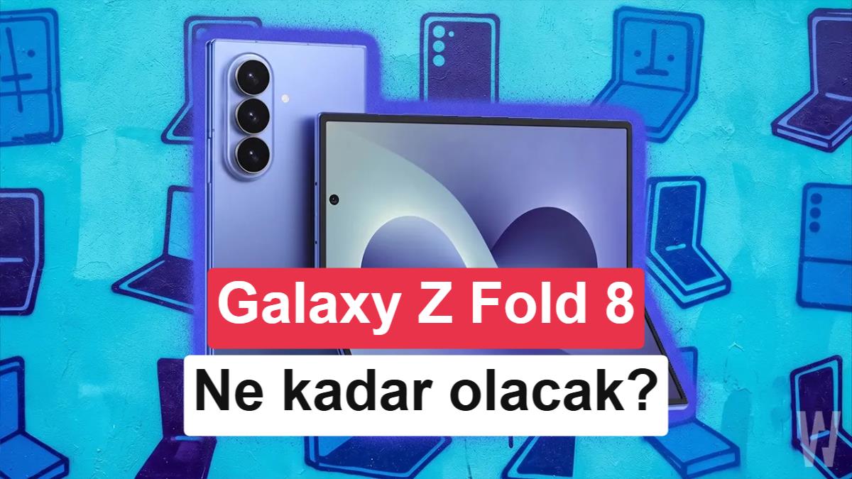 Samsung Galaxy Z Fold 8 ve Fold 8 Ultra Fiyatları Sızdırıldı: Yeni Modeller Daha Pahalı Olacak