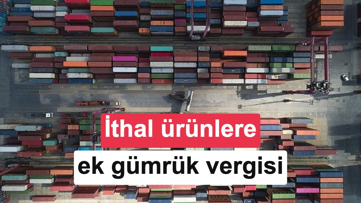 İthal Elektronik ve Donanım Parçalarına Yüzde 30'a Varan Ek Gümrük Vergisi
