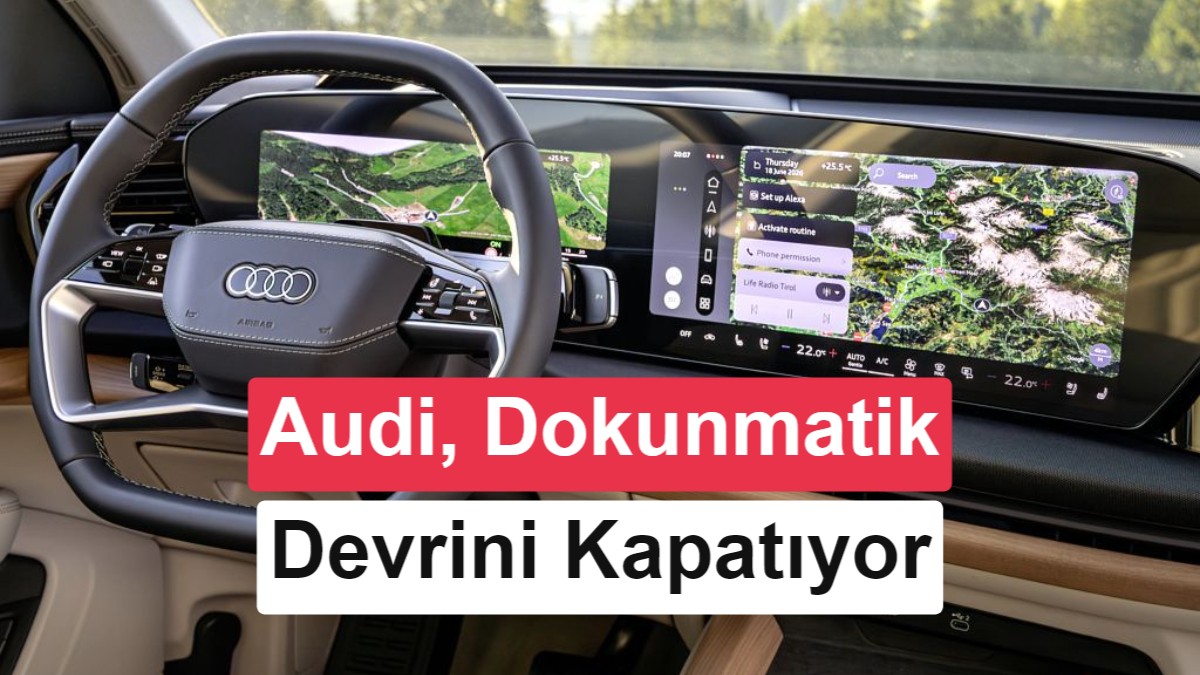 Audi'den Stratejik Karar: Dokunmatik Ekran Devri Kapanıyor, Fiziksel Tuşlara Dönüş