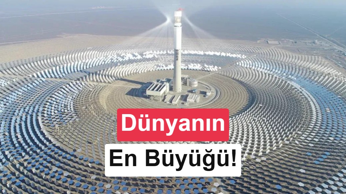 Çin, Gece de Elektrik Üretebilen Dünyanın En Büyük Hibrit Güneş Santralini Devreye Aldı