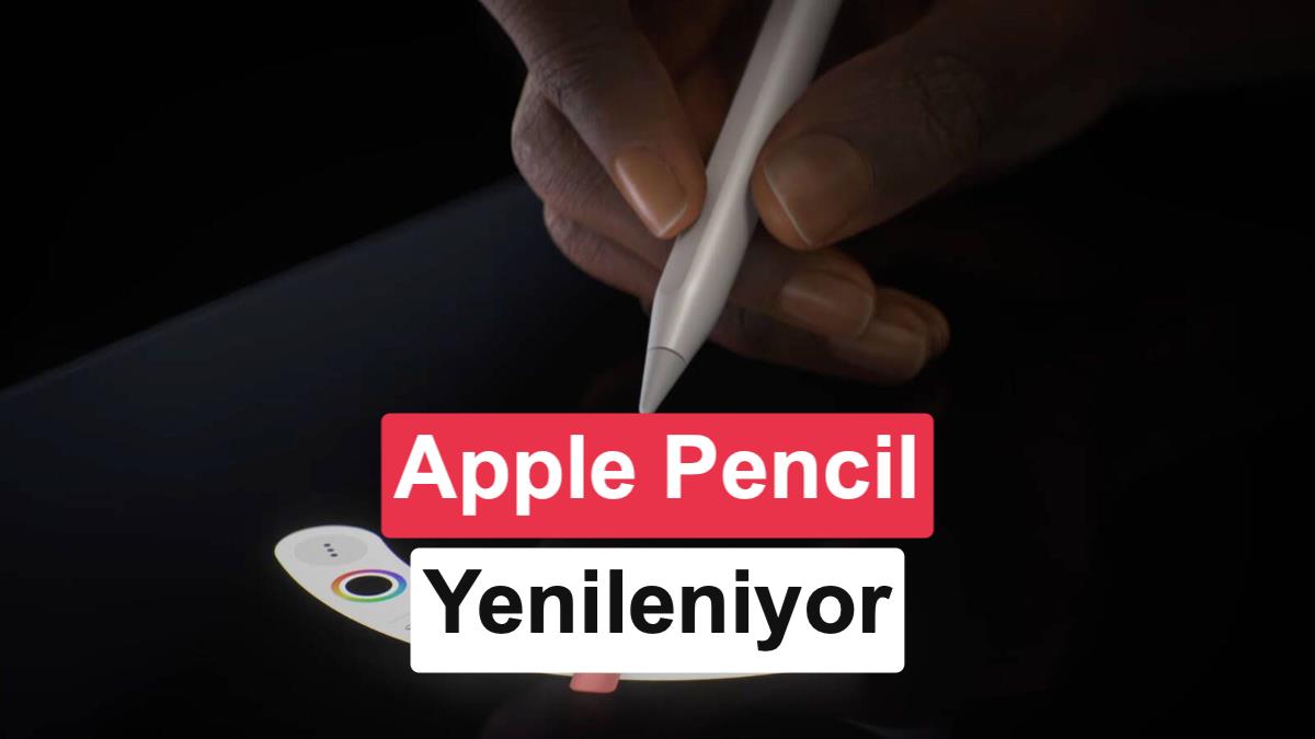 Apple'dan Değiştirilebilir Bataryalı Yeni Apple Pencil Modelleri Geliyor