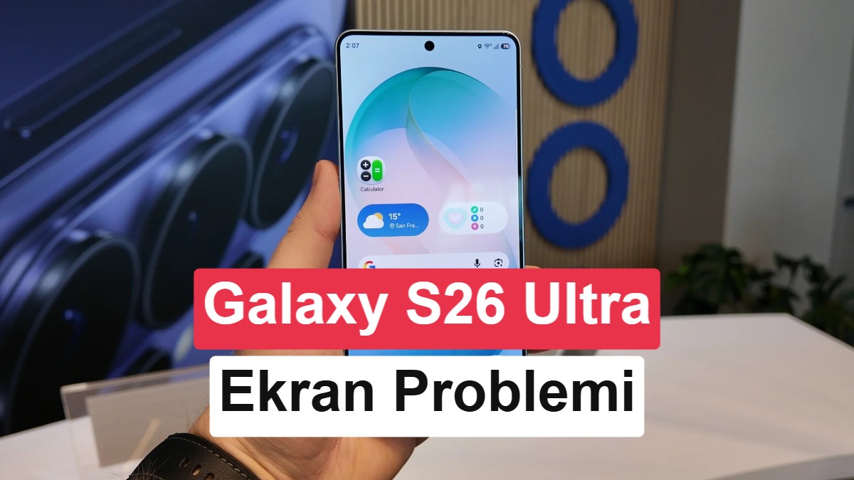 Samsung Galaxy S26 Ultra Ekranlarında Kırmızı Leke Sorunu Büyüyor