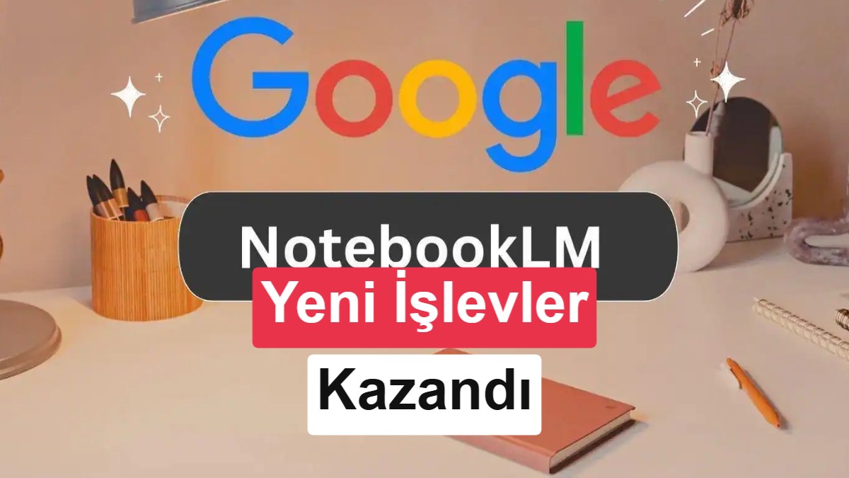 Google, NotebookLM'i Gemini Notebook Olarak Yeniledi: Kod Çalıştırma Özelliği Geldi