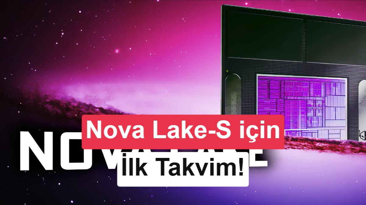 Intel Core Ultra 400 Serisi Nova Lake İşlemcilerin Çıkış Tarihi Belli Oldu