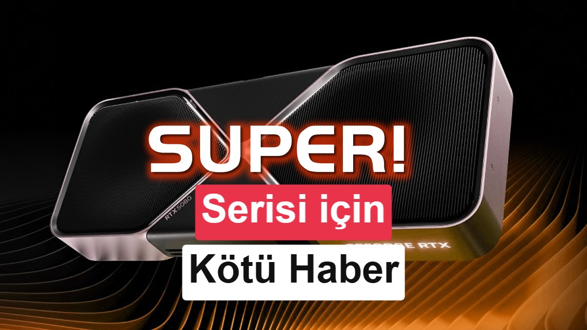 NVIDIA RTX 50 SUPER Serisinin Satışı Yüksek GDDR7 Maliyetleri Nedeniyle Ertelendi