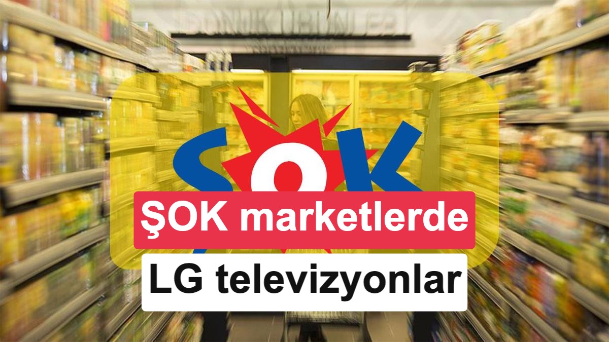 ŞOK Marketler 18 Temmuz Kataloğunda Üst Segment LG QNED Televizyonlar Yer Alıyor