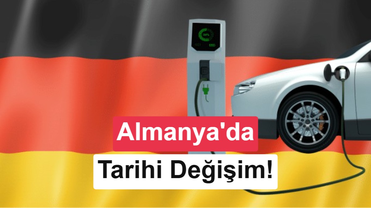 Almanya'da Tarihi Dönemeç: Elektrikli Otomobil Satışları İlk Kez Zirveye Yerleşti