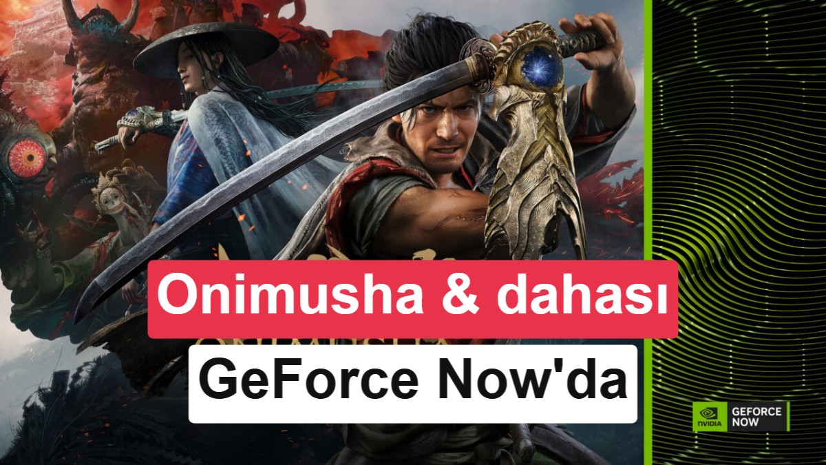 GeForce Now Kütüphanesine Bu Hafta Eklenen 5 Yeni Oyun Açıklandı