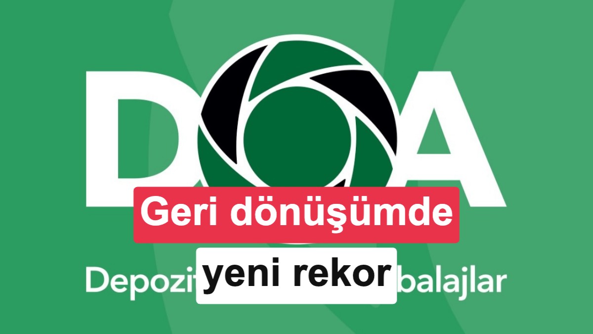 DOA Geri Dönüşüm Makinelerinde İlk Veriler: 17 Günde 33 Milyon TL İade