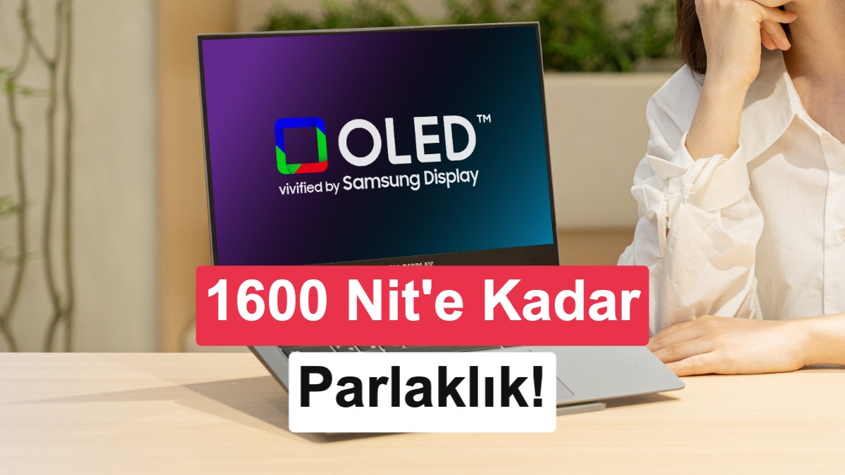 Samsung, Dizüstü Bilgisayarlar İçin 1600 Nit Parlaklık Sunan Yeni Tandem OLED Panelini Tanıttı
