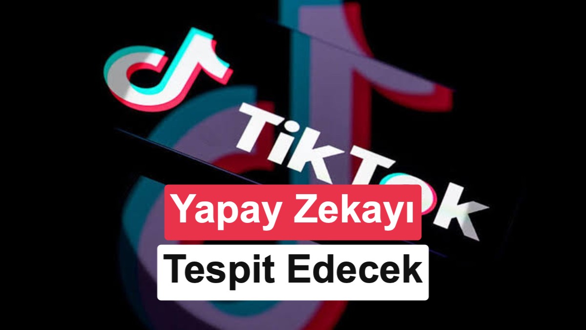 TikTok, İçerik Üreticileri İçin Yapay Zeka Destekli Deepfake Tespit Aracını Test Ediyor