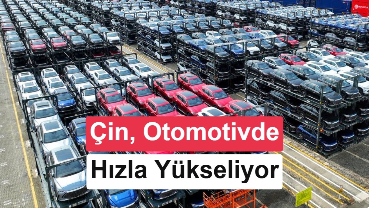 Çin'in Otomobil İhracatı 10 Milyon Hedefine Yaklaşıyor: BYD'nin Türkiye Yatırımı Askıda