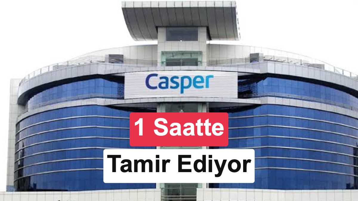 Casper '1 Saatte Servis' Verilerini Açıkladı: Cihazların Yüzde 93'ü Bir Saatte Onarıldı
