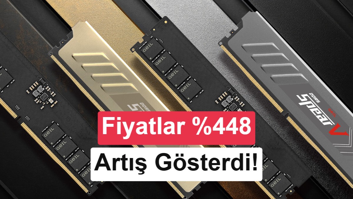 DDR5 Bellek Fiyatlarında Tarihi Zirve: Son Bir Yılda Yüzde 448 Artış