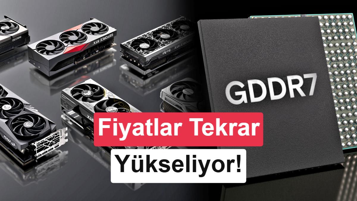 NVIDIA Ekran Kartı Fiyatlarını Artırıyor: GDDR7 ve GDDR6 Maliyetleri Yükselişte
