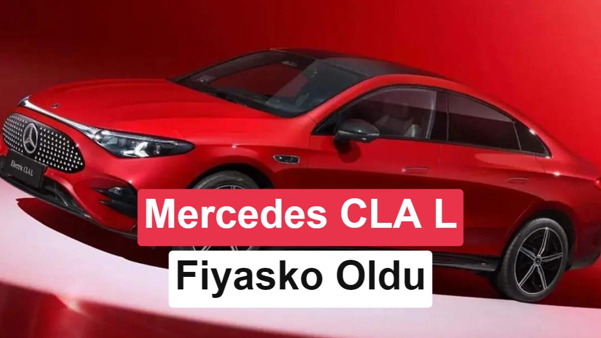 Mercedes-Benz'in Çin'e Özel Elektrikli Modeli CLA L'nin Üretimi Durduruldu