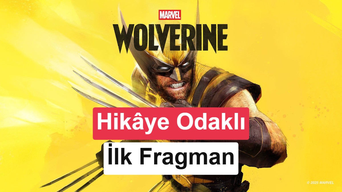 PlayStation 5'e Özel Marvel's Wolverine'den Hikaye Odaklı İlk Fragman Geldi