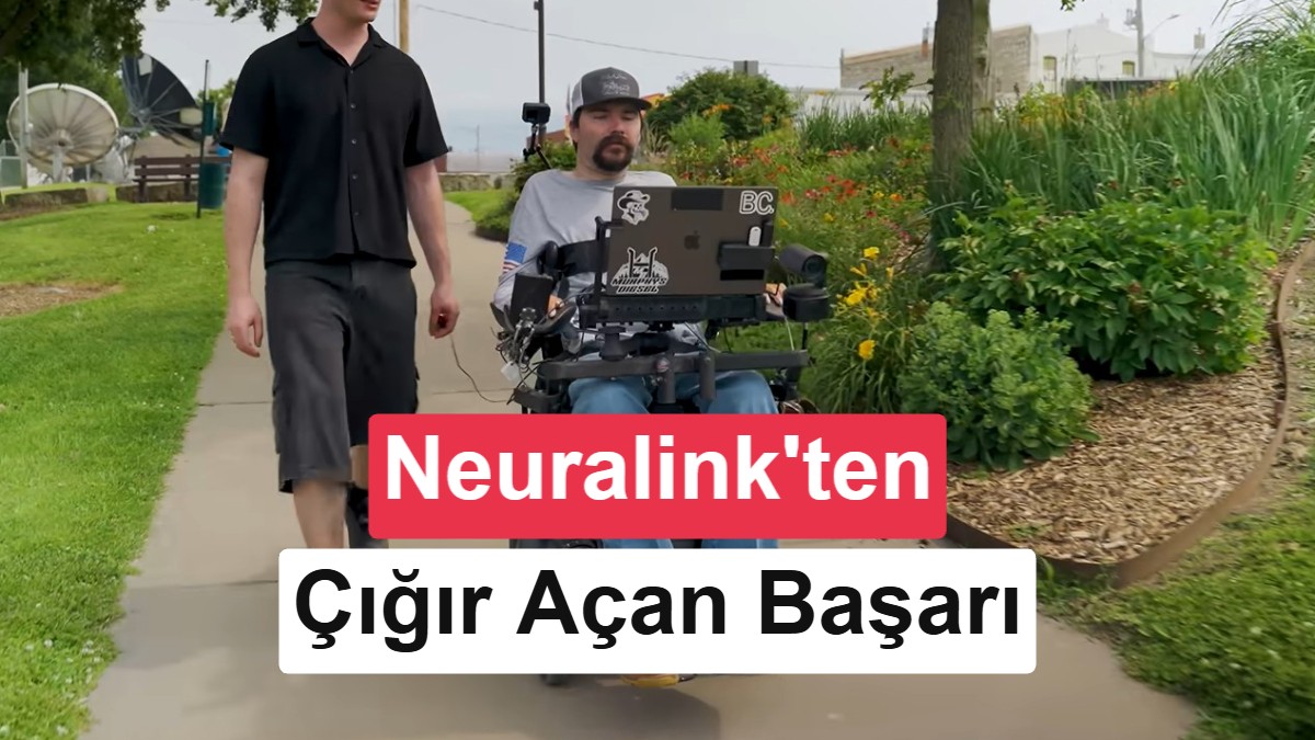Neuralink'in Beyin Çipi ile Felçli Hastalar Tekerlekli Sandalyeyi Düşünce Gücüyle Kontrol Etti