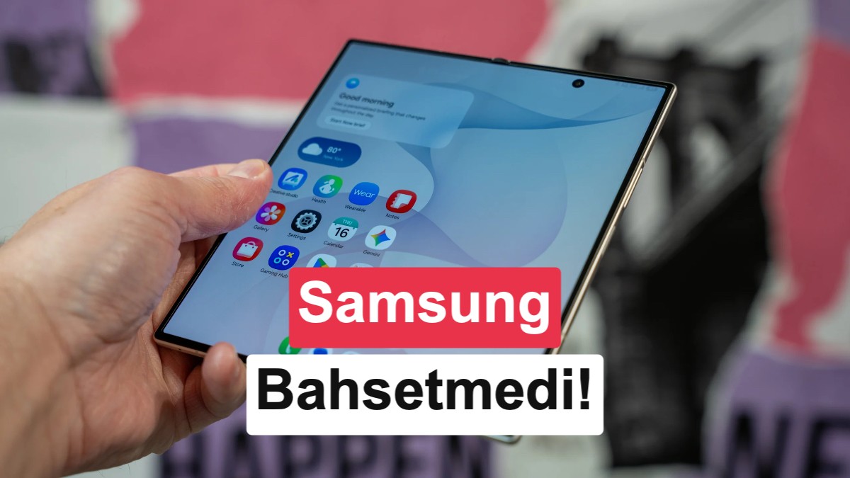 Samsung Galaxy Z Fold 8 Serisi Tanıtıldı: S Pen Desteği Neden Yok?