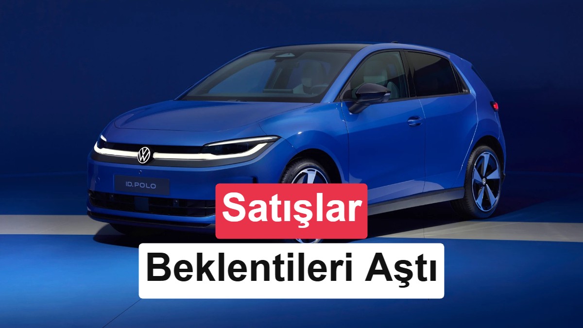 Volkswagen'in Uygun Fiyatlı Elektrikli Araçları Avrupa'da Yok Satıyor: 70 Bin Sipariş Aşıldı