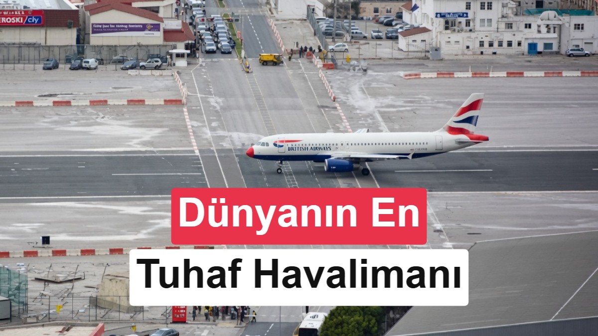 Cebelitarık Havalimanı: Dünyada Kırmızı Işıkta Uçak Beklenen Tek Yer