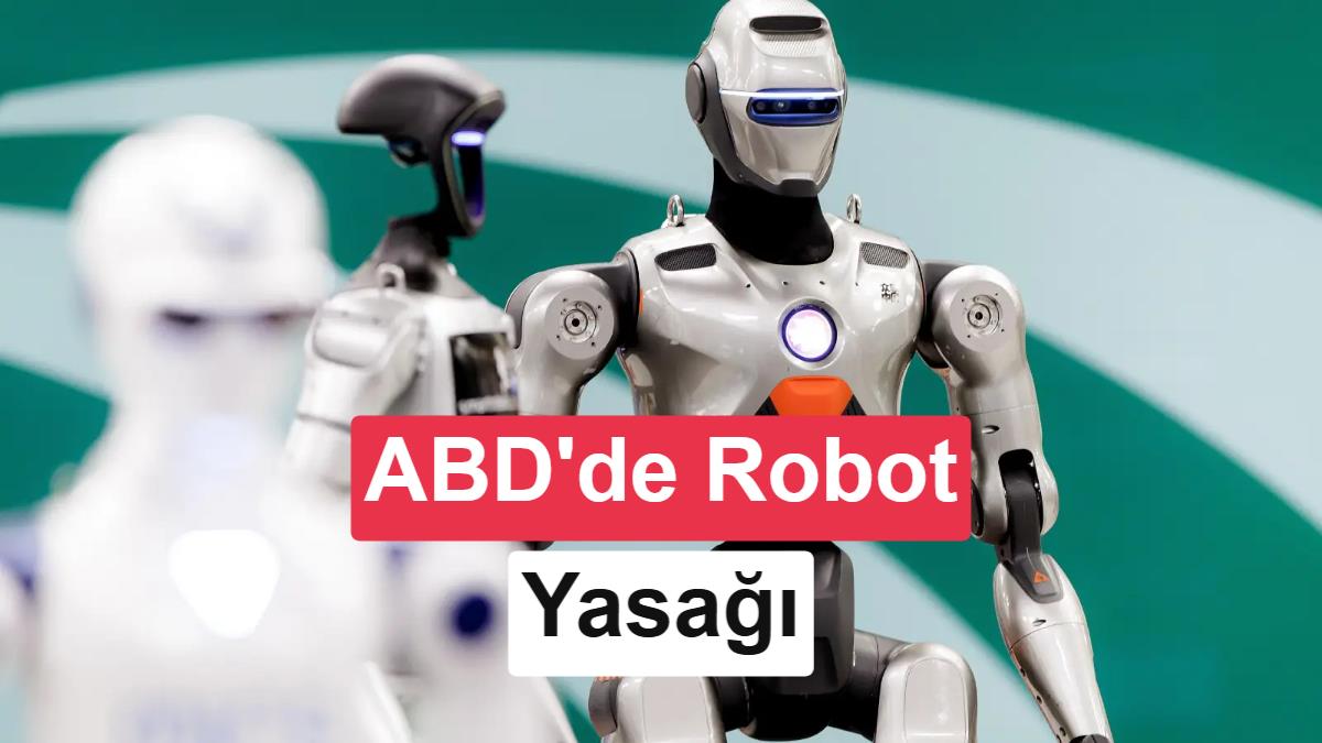 ABD'den Çinli İnsansı Robotlara ve Güç İnverterlerine İthalat Yasağı