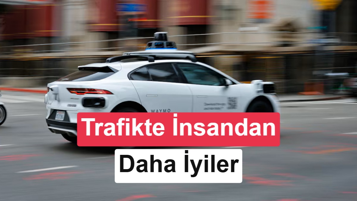 Bağımsız Araştırma: Waymo'nun Otonom Araçları İnsanlardan Yüzde 68 Daha Güvenli