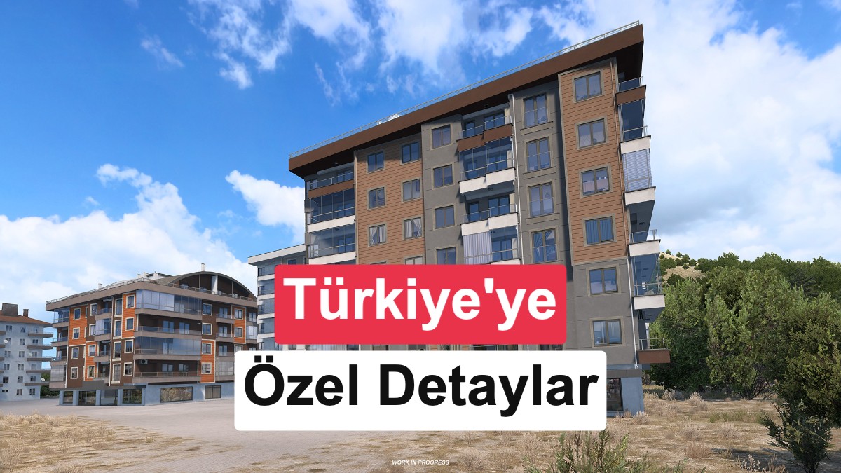 ETS 2 Türkiye Haritası Detaylanıyor: Çanak Antenler ve Cam Balkonlar Oyuna Ekleniyor