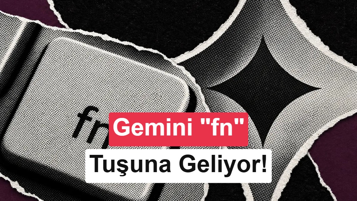 Google Gemini, Mac'lerde "fn" Tuşu ile Hızlı Erişime Açıldı