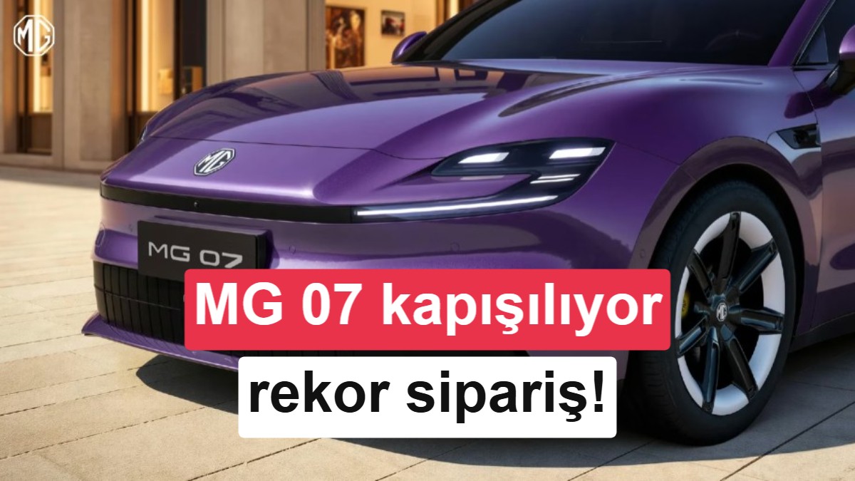Elektrikli MG 07'den Rekor Başlangıç: İlk 20 Saatte 21 Bin Sipariş