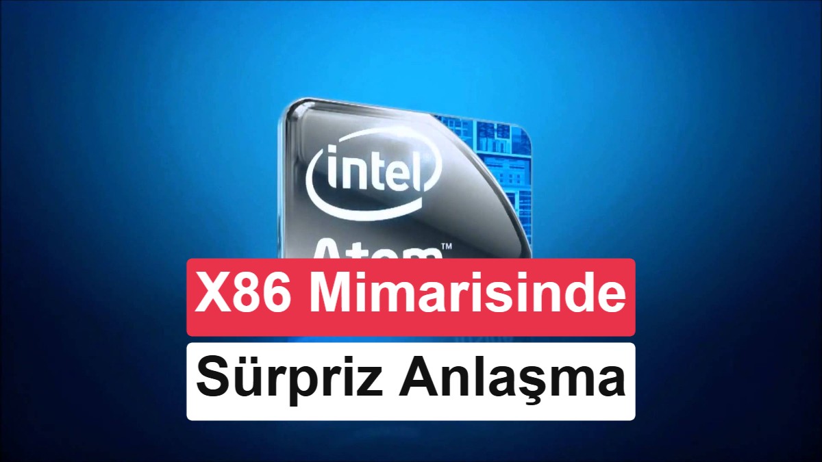 Intel'den x86 Ekosisteminde Sürpriz Adım: Atom İşlemci Tasarımları Lisanslanıyor