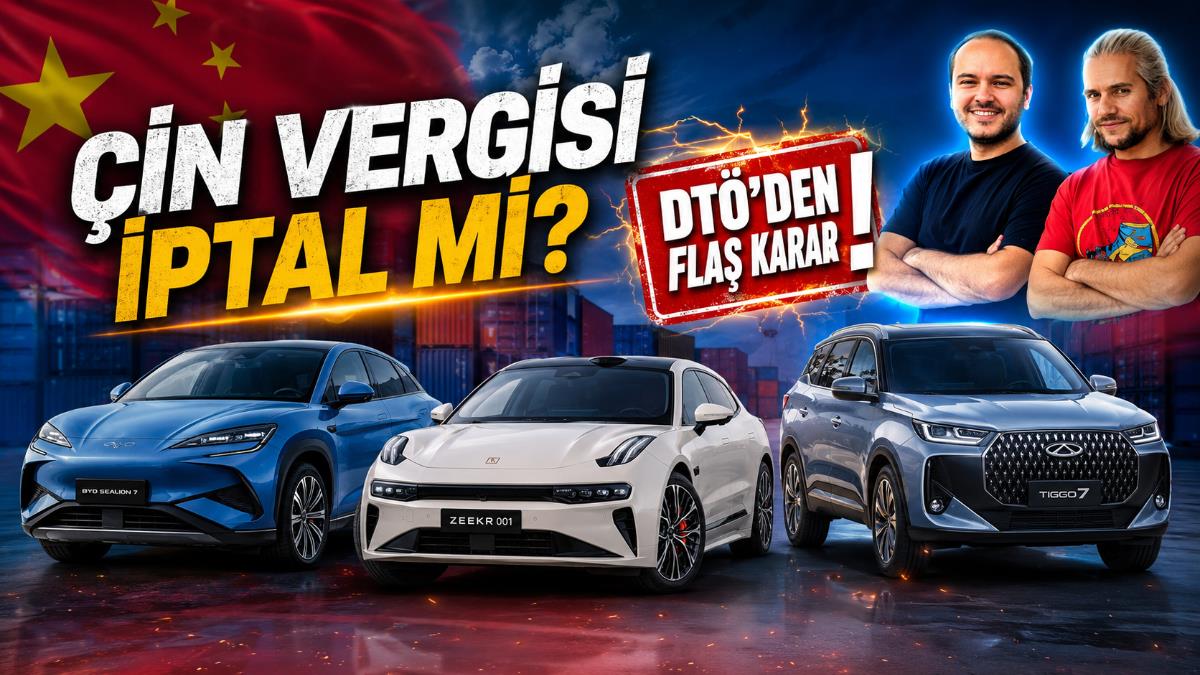DTÖ'den Türkiye'ye Çin Otomobili Kararı: Ek Vergiler Kalkacak mı?