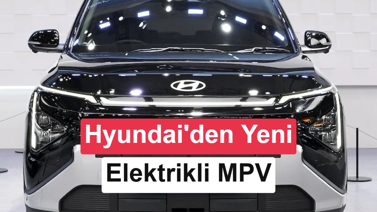 Hyundai'nin 7 Koltuklu Yeni Elektrikli MPV Modeli Neira Tanıtıldı