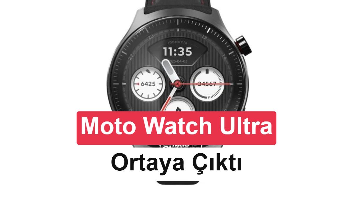 Moto Watch Ultra Sızdırıldı: Galaxy Watch Ultra'ya Yeni Rakip