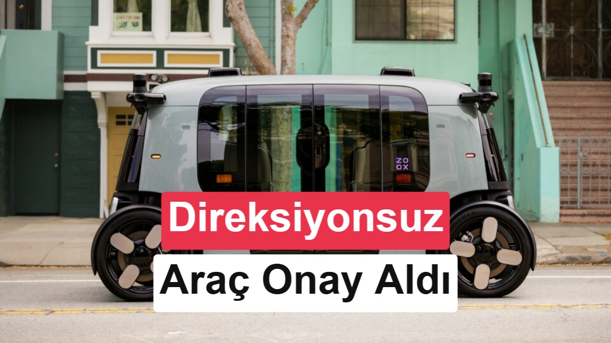 Direksiyonsuz ve Pedalsız Robotaksi Zoox, ABD'de Ticari Onay Aldı