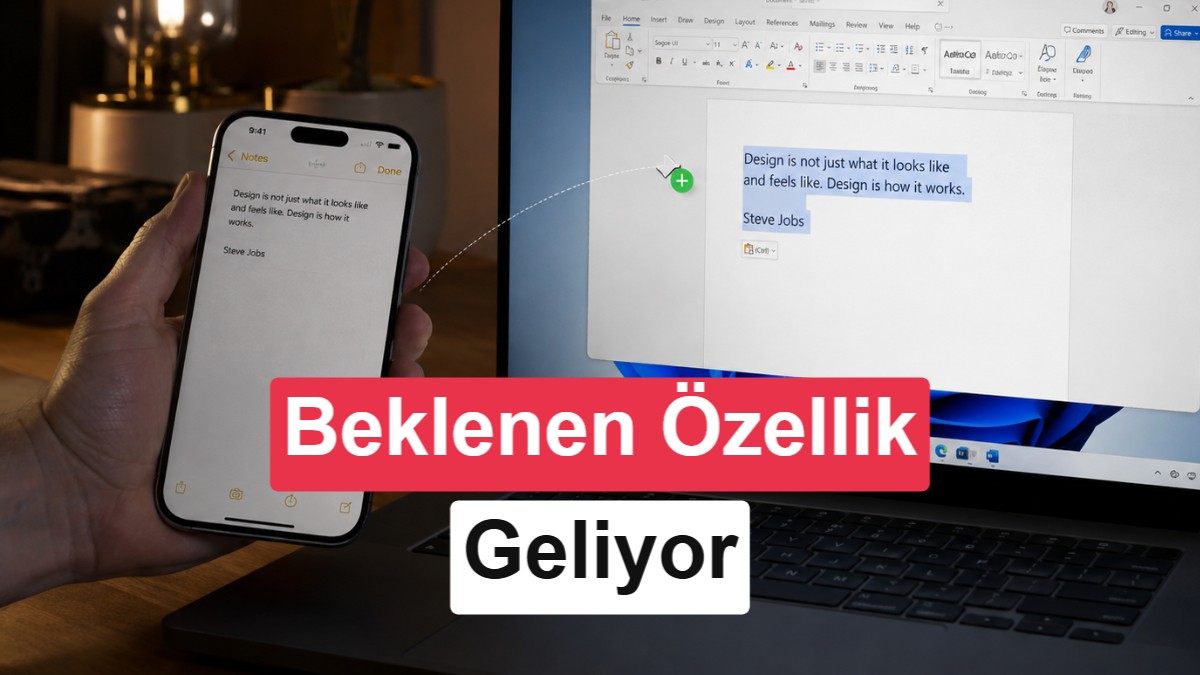 Apple'dan Büyük Adım: iPhone ve Windows Arasında Kopyala-Yapıştır Dönemi Başlıyor